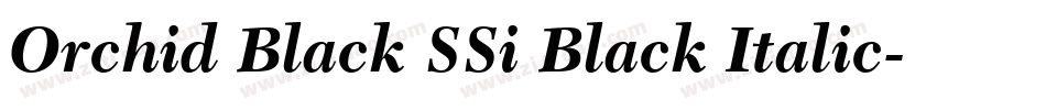 Orchid Black SSi Black Italic字体转换